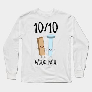 10/10 Wood Nail Long Sleeve T-Shirt